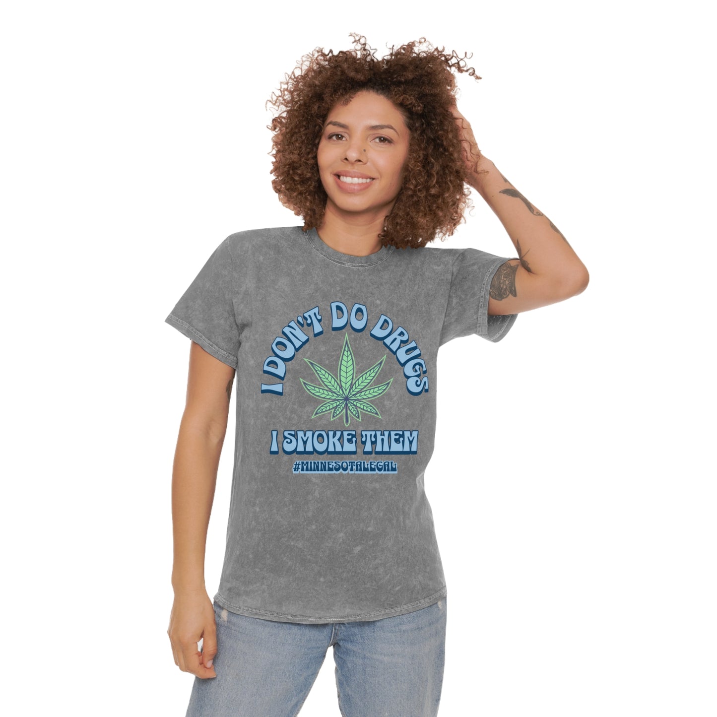 I Don’t Do Dr*gs | Minnesota Legal Tie-Dye T-shirt