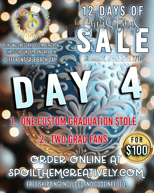 DAY 4: 1 Graduation Stole and 2 Grad Fans (Double Sided)