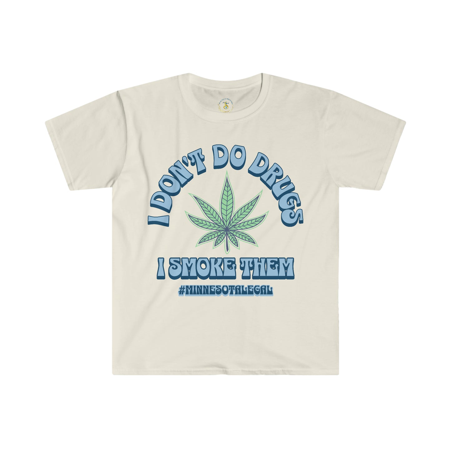 I Don't Do Dr*gs | Minnesota Legal T-Shirt