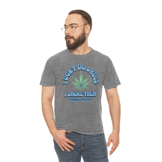 I Don’t Do Dr*gs | Minnesota Legal Tie-Dye T-shirt