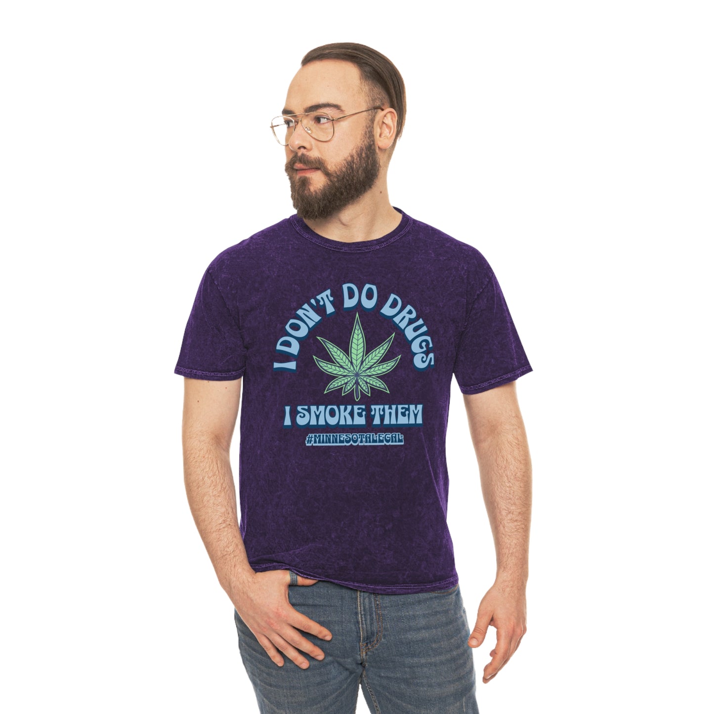 I Don’t Do Dr*gs | Minnesota Legal Tie-Dye T-shirt