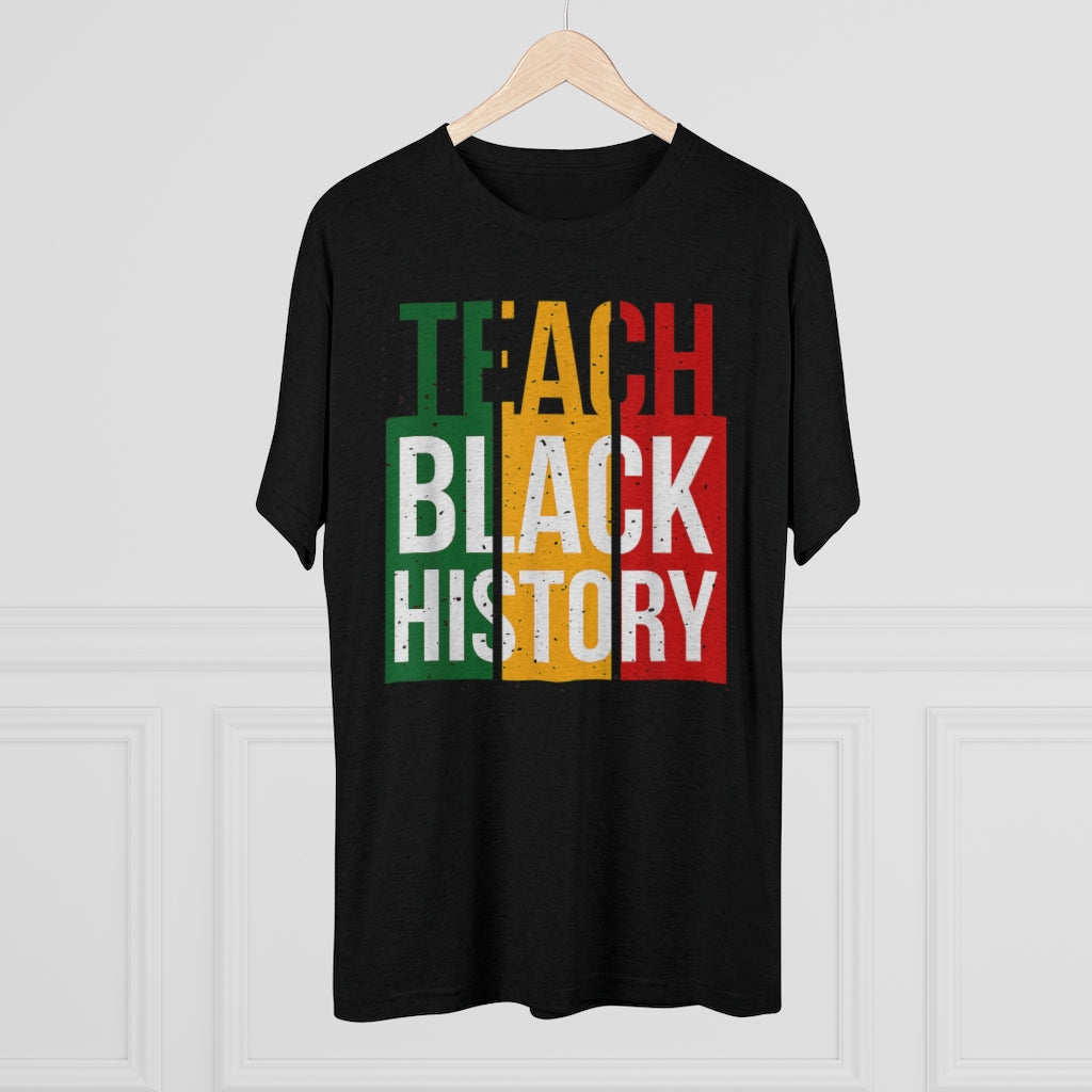 Teach Black History Unisex Tri-Blend Crew Tee